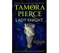 Tamora Pierce Lady Knight (Tascabile) Protector of the Small Quartet
