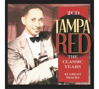 Tampa Red The Classic Years (CD) Album