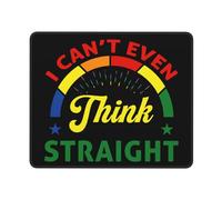Tampone per Mouse, I Can't Even Think Straight Tappetino Mouse Pad Pratica Gaming Pad Antisfilacciamento Tappeto Mouse per Computer Ufficio 25X30Cm