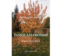 Tamquam frondis. Poesie (2010-2024)