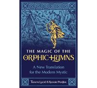 Tamra Lucid Ronnie Pontiac The Magic of the Orphic Hymns (Tascabile)