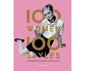 Tamsin Blanchard 100 Women • 100 Styles (Copertina rigida)