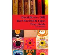 Tamsin Darke David Bowie - 2018 Rare Records & Tapes Price Guide (Tascabile)