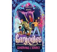 Tamsin Mori Guardians of the Source (Tascabile) Gargoyles