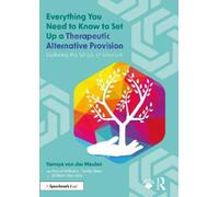 Everything You Need to Know to Set Up a Therapeutic Alternative Provision: Exploring the School of Solutions