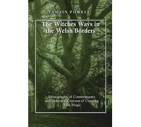 Tamzin Powell The Witches Ways in the Welsh Borders (Tascabile)