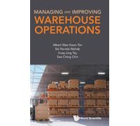 Tan Albert Wee Kwa MANAGING AND IMPROVING WAREHOUSE OPERATION (Copertina rigida)