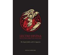 Lectio Divina with the Spiritual Masters: The Gospel of John with St. Augustine