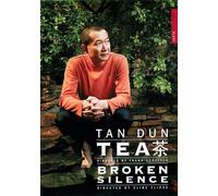 Tan Dun: Tea - Broken Silence (DVD) Eline Flipse Frank Scheffer