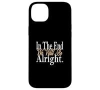 Tan It Will Be Alright Grafica a colori Custodia per iPhone 14 Plus