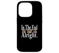 Tan It Will Be Alright Grafica a colori Custodia per iPhone 14 Pro