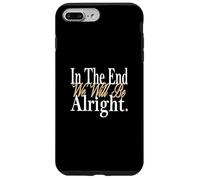 Tan It Will Be Alright Grafica a colori Custodia per iPhone 7 Plus/8 Plus