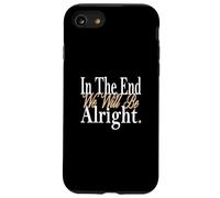 Tan It Will Be Alright Grafica a colori Custodia per iPhone SE (2020) / 7/8