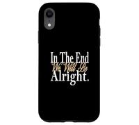 Tan It Will Be Alright Grafica a colori Custodia per iPhone XR
