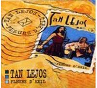 Tan Lejos - Fleur D'Exil