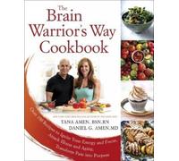Tana G. Amen The Brain Warrior's Way, Cookbook (Tascabile)