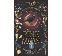 Tana Grey Annabel Chase Pink Moon (Tascabile) Hex Support Mystery
