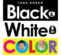 Tana Hoban Black & White In Color (Libro di cartone)
