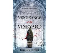 Tana L H Boerger Vengeance at the Vineyard (Copertina rigida)