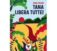 Tana libera tutte!