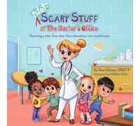 Tana S Holmes (NOT) Scary Stuff at the Doctor's Office (Tascabile)