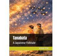 Tanabata: 七夕: Kogetsu Japanese Tales, Book 7