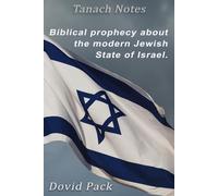 Tanach Notes: Biblical prophecy about the modern Jewish State of Israel.