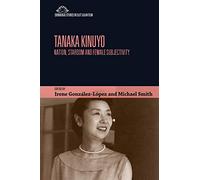 Tanaka Kinuyo: Nation, Stardom and Female Subjectivity