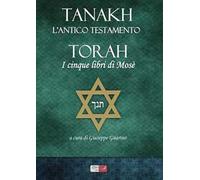 Tanakh. L'Antico Testamento. Torah. I cinque libri di Mosè