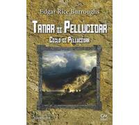Tanar di Pellucidar. Ciclo di Pellucidar. Vol. 3