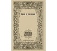 TANAR OF PELLUCIDAR - Classic Collector Edition (Annotated)