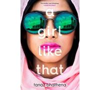 Tanaz Bhathena A Girl Like That (Tascabile)