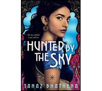 Tanaz Bhathena Hunted by the Sky (Tascabile) Wrath of Ambar