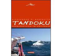 Tandoku. Transpacifica in solitario