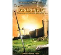 Tandoria - Chroniken des fünften Zeitalters - 2. - Die wahre Bestimmung
