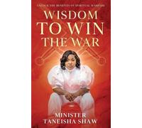 Taneisha Shaw Wisdom to Win the War (Tascabile)