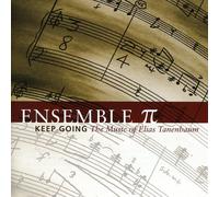 Tanenbaum, E. - Keep Going: The Music Of Elias Tamenbaum
