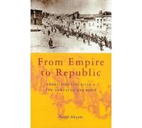 Taner Akçam From Empire to Republic (Copertina rigida)