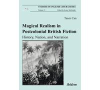 Taner Can Magical Realism in Postcolonial British Fiction (Tascabile)
