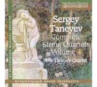 Taneyev Quartet - Complete String Quartets Vol.4, Nos. 6