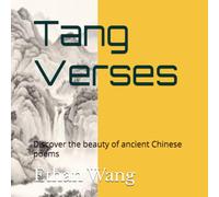 Tang Verses: Discover the beauty of ancient Chinese poems
