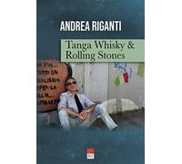 Tanga Whisky & Rolling Stones - Riganti Andrea