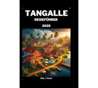 TANGALLE REISEFÜHRER 2025: Erschwingliche Optionen und hilfreiche Tipps zum Entdecken von Tangalle