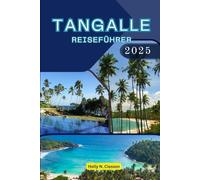 TANGALLE REISEFÜHRER 2025: Ihr Begleiter zu Tangalles herzlichen Menschen, der wilden Küste und der zeitlosen Ruhe