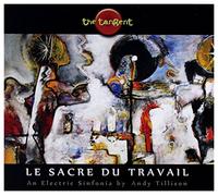 Tangent - Le Sacre Du Travail (The Rite Of Work)