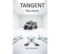 TANGENT: The Heist