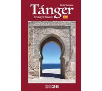TÁNGER - ARCILA - CHAUEN: Guía Turística 2026
