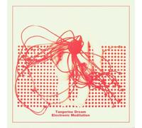 TANGERINE DREAM - Electronic Meditation