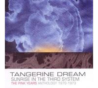 Tangerine Dream Sunrise in the Third System: The Pink Years Anthology 1970- (CD)