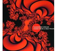 Tangerine Dream - View From A Red Train